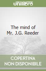 The mind of Mr. J.G. Reeder libro