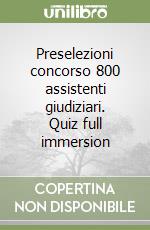 Preselezioni concorso 800 assistenti giudiziari. Quiz full immersion libro