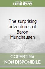 The surprising adventures of Baron Munchausen libro