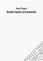 Ricette rapide ed economiche libro