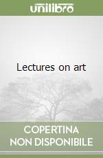 Lectures on art libro