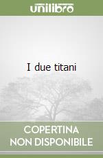 I due titani libro