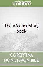 The Wagner story book