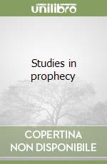 Studies in prophecy