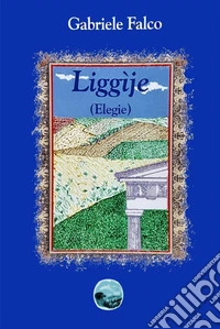 Liggìjë (Elegie)