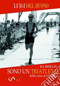 Da domani sono un triatleta libro