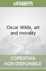 Oscar Wilde, art and morality