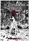 Il custode grigio. Origins libro