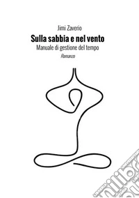 Sulla sabbia e nel vento libro