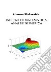 Esercizi di matematica: analisi numerica libro