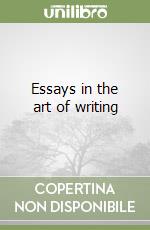 Essays in the art of writing libro