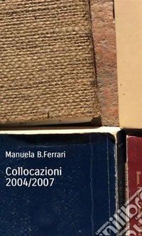 Collocazioni 2004/2007