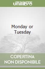 Monday or Tuesday