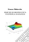 Esercizi di matematica: statistica avanzata libro