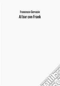 Al bar con Frank
