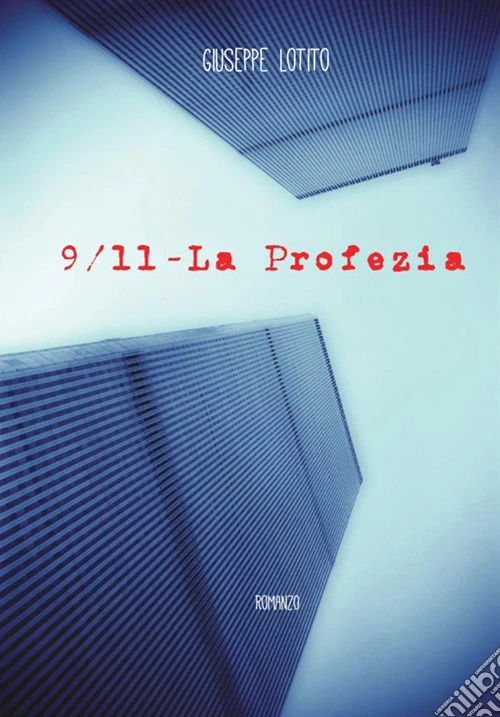9/11. La profezia