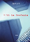 9/11. La profezia libro di Lotito Giuseppe