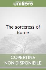 The sorceress of Rome