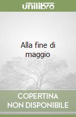 Alla fine di maggio libro