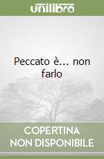 Peccato è... non farlo