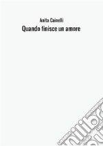 Quando finisce un amore libro