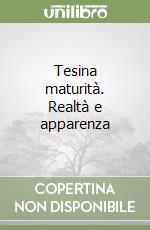 Tesina maturità. Realtà e apparenza