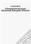 La comunicazione nei rapporti interpersonali. Come gestire le emozioni libro