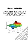 Esercizi di matematica: equazioni differenziali a derivate parziali libro di Malacrida Simone