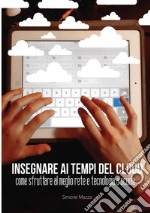 Insegnare ai tempi del cloud libro