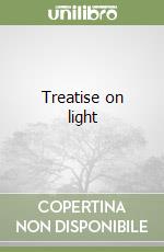 Treatise on light libro