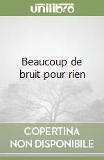Beaucoup de bruit pour rien