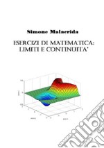 Esercizi di matematica: limiti e continuità libro