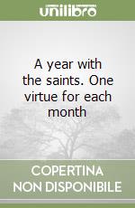 A year with the saints. One virtue for each month libro