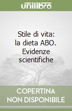 Stile di vita: la dieta ABO. Evidenze scientifiche