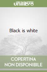 Black is white libro