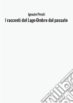 I racconti del lago. Ombre dal passato libro