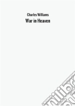 War in heaven libro