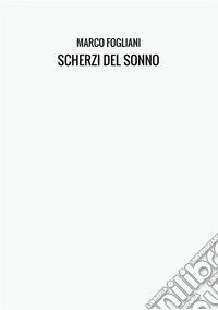 Scherzi del sonno libro