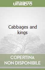 Cabbages and kings