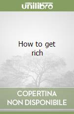 How to get rich libro