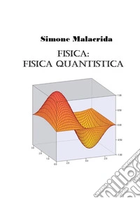 Fisica: fisica quantistica