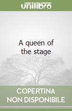 A queen of the stage libro