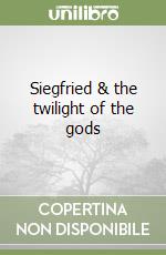 Siegfried & the twilight of the gods libro