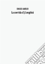 La corrida d'j Longhisi