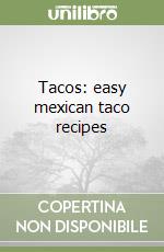 Tacos: easy mexican taco recipes