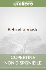 Behind a mask libro