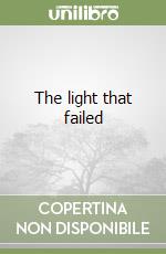 The light that failed