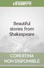 Beautiful stories from Shakespeare libro