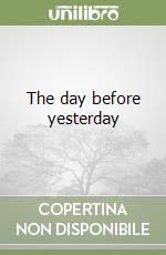 The day before yesterday