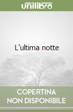 L'ultima notte libro